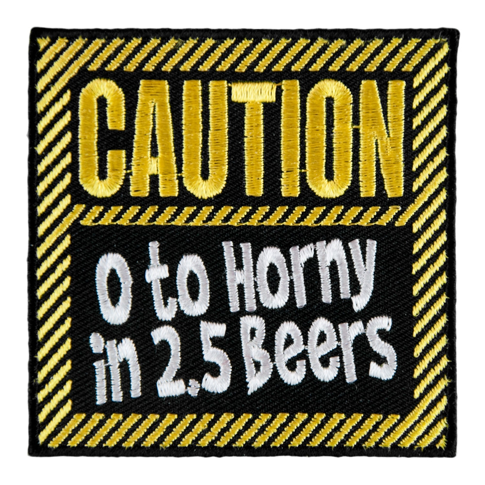 Caution 0 To Horny in 2.5 Beers Patch, Funny Sayings Patches — product image