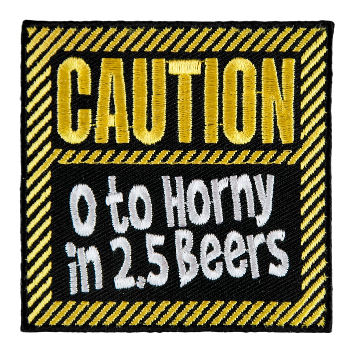 Caution 0 To Horny in 2.5 Beers Patch, Funny Sayings Patches — product image