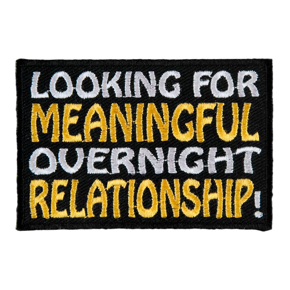 Looking For Meaningful Overnight Relationship Patch, Sayings Patches — product image