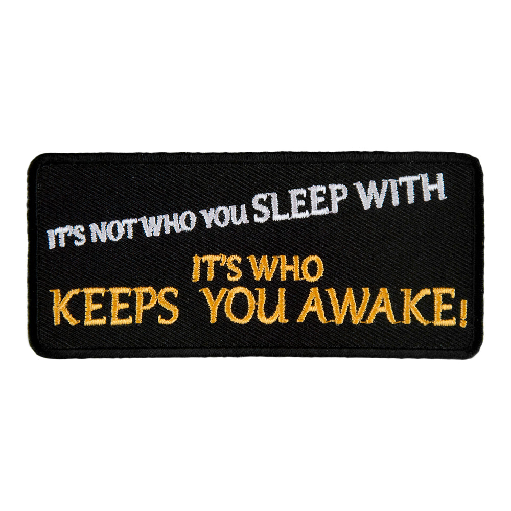 It's Not Who You Sleep With Patch, Dirty Sayings Patches — product image