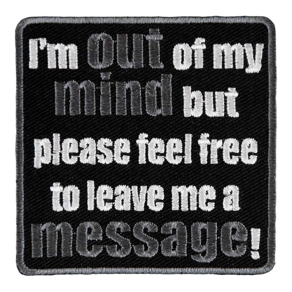 I'm Out Of My Mind Leave Message Patch, Sayings Patches — product image