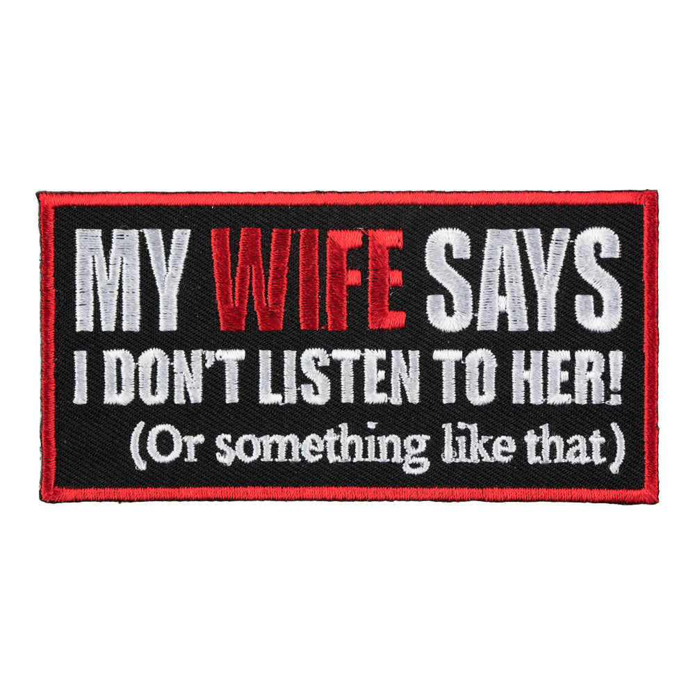 My Wife Says I Don't Listen To Her Patch, Sayings Patches — product image