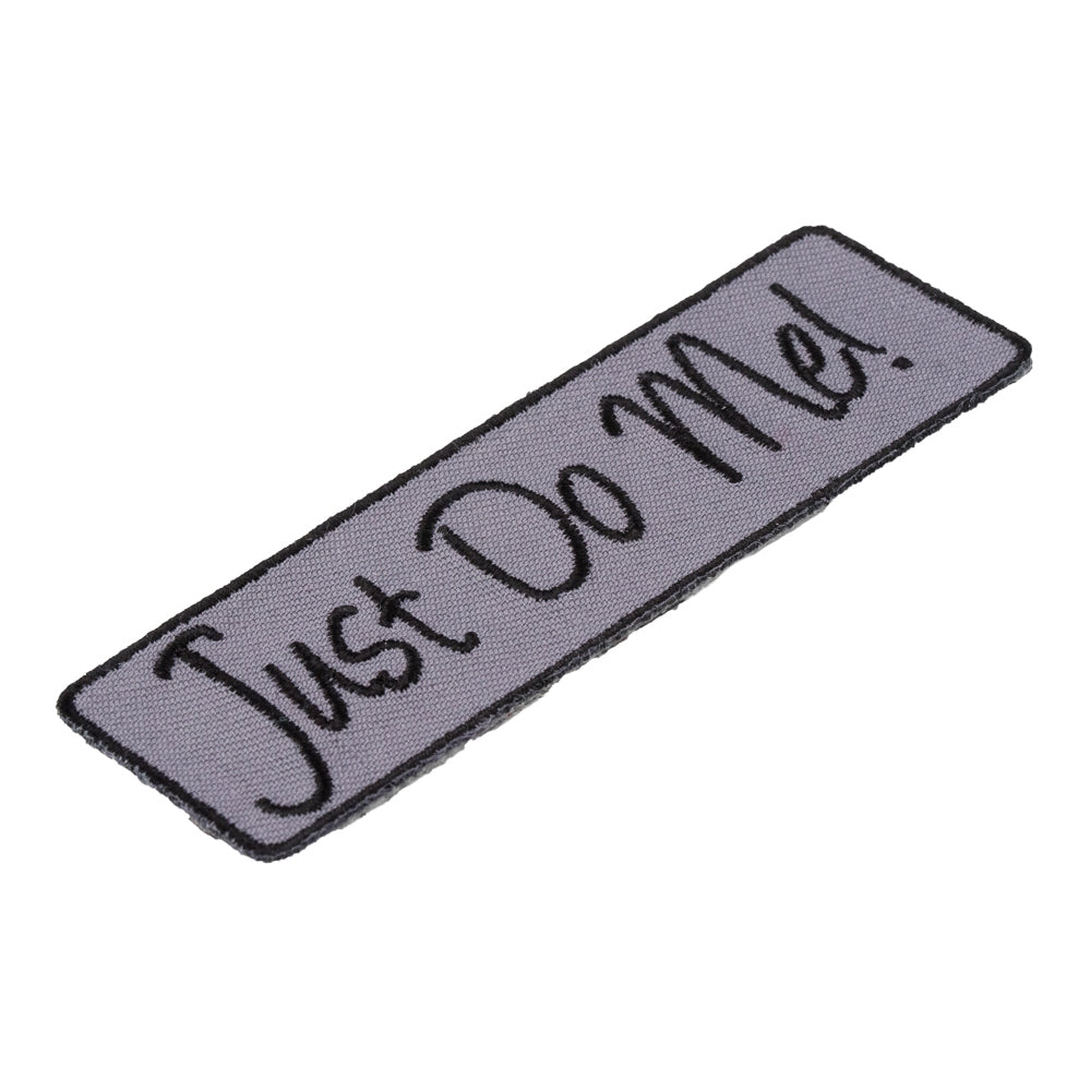 Just Do Me Black & Grey Patch, Funny Sayings Patches — detail view 1