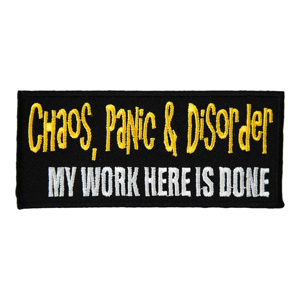 Chaos Panic &amp; Disorder Work Is Done Patch, Funny Patches — product image