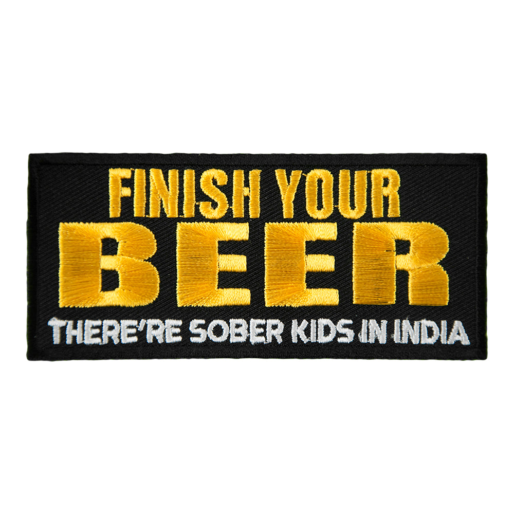 Finish Your Beer Sober Kids In India Patch, Embroidered Beer Patches — product image