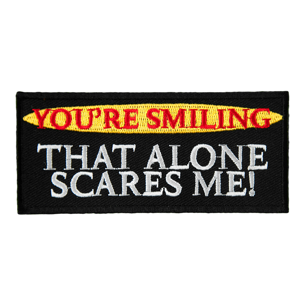 You're Smiling That Alone Scares Me Patch, Sayings Patches — product image
