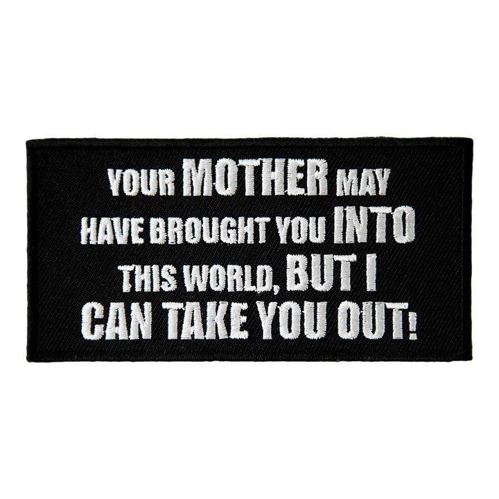Your Mother May Have Brought You Patch, Sayings Patches — product image