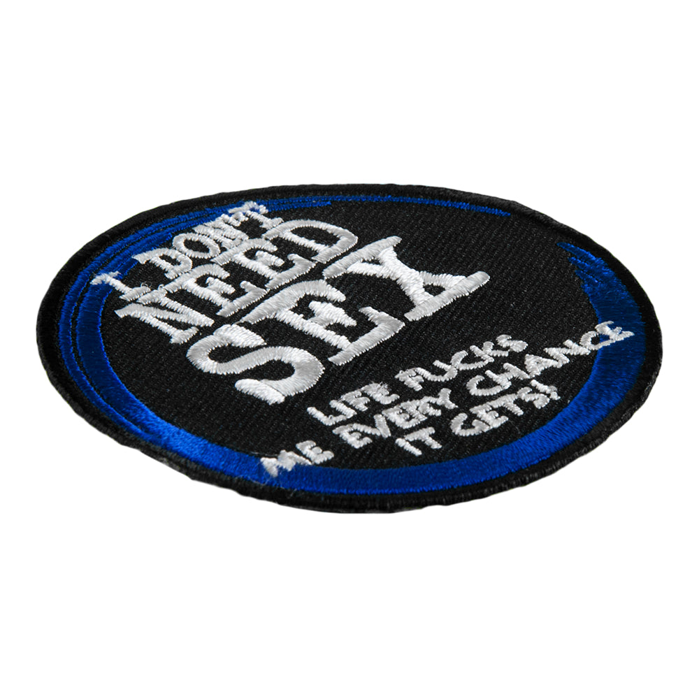 I Don't Need Sex Life Fucks Me Patch, Vulgar Sayings Patches — detail view 1