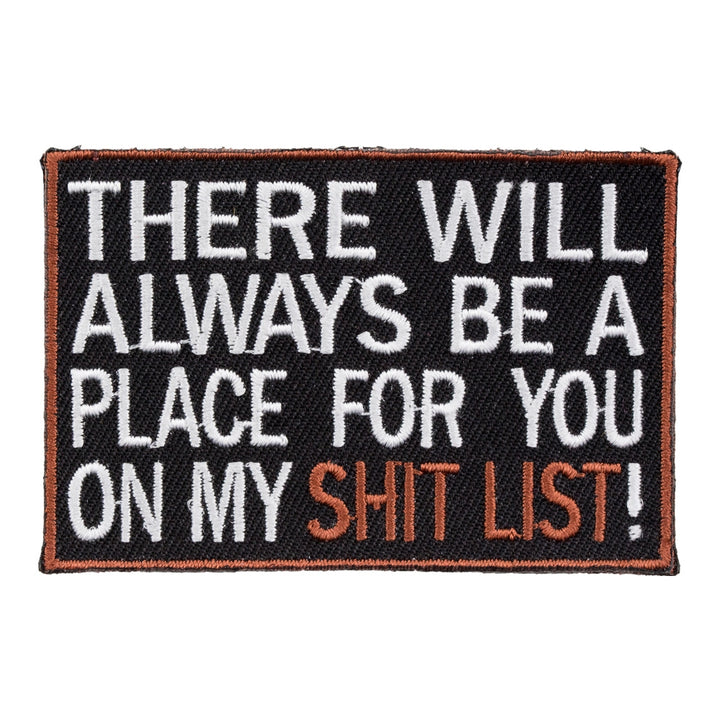There Will Always Be A Place Shit List Patch, Vulgar Patches — product image
