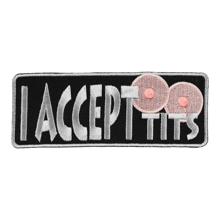 I Accept Tits &amp; Embroidered Boobs Patch, Funny Sayings Patches — product image