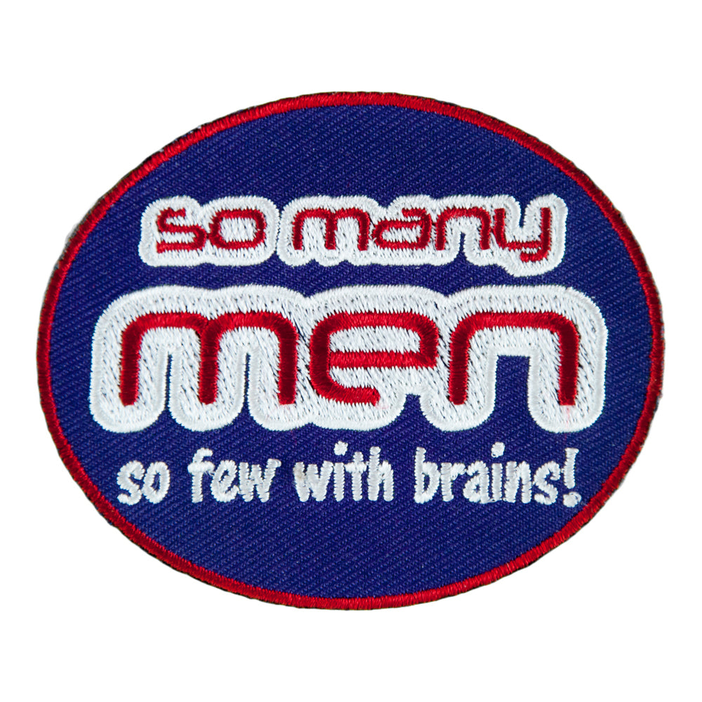 So Many Men So Few With Brains Patch, Funny Ladies Patches — product image