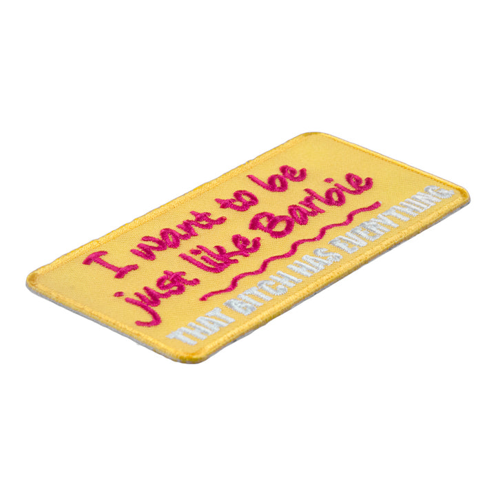 I Want To Be Just Like Barbie Patch, Funny Ladies Patches — detail view 1