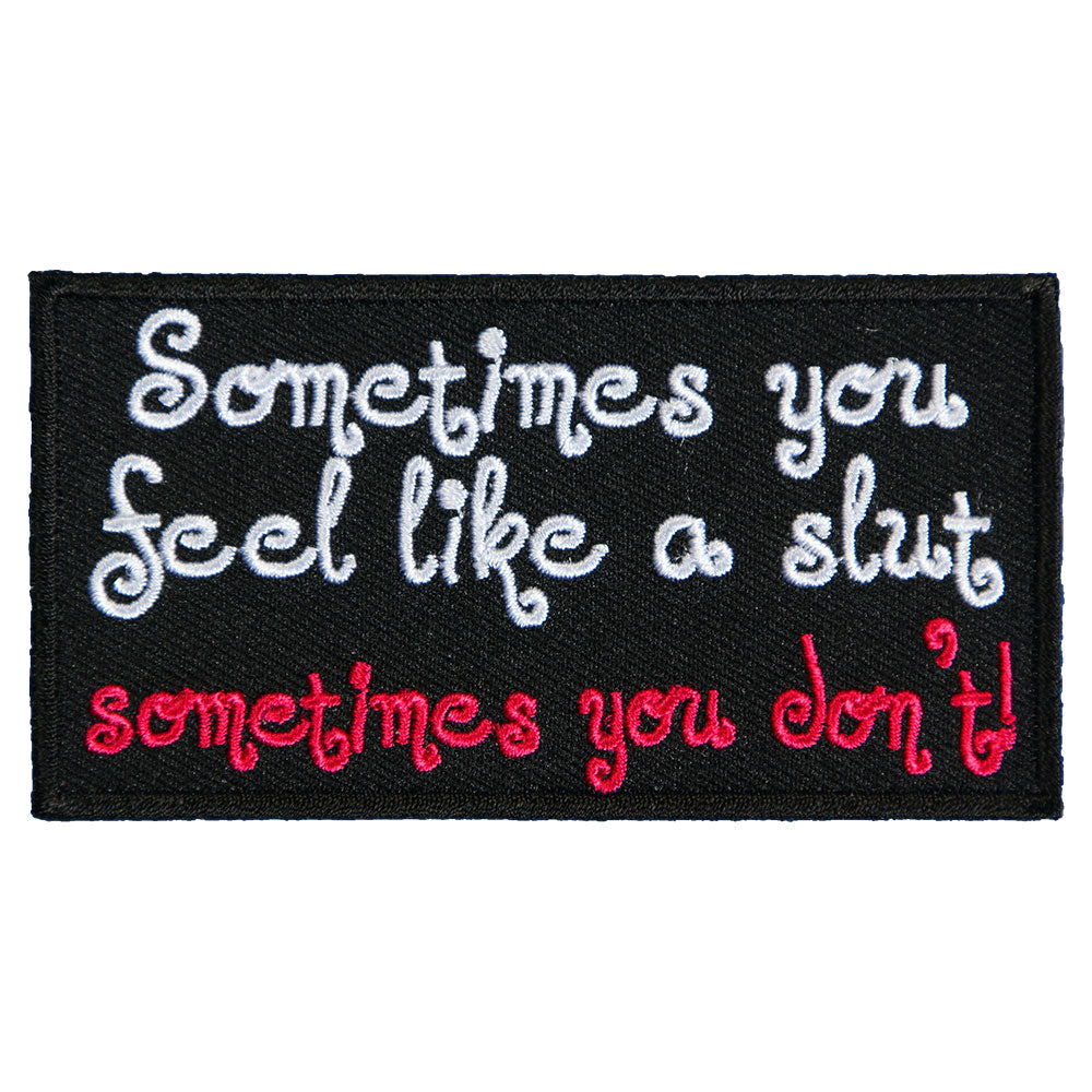 Sometimes You Feel Like A Slut Patch, Ladies Patches — product image
