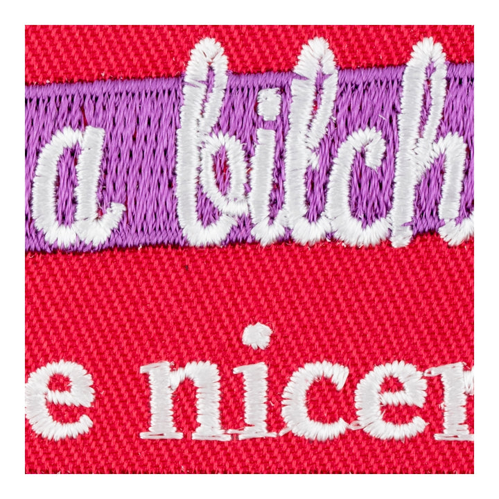 I Could Be A Bitch If I Were Nicer Patch, Ladies Patches — detail view 2