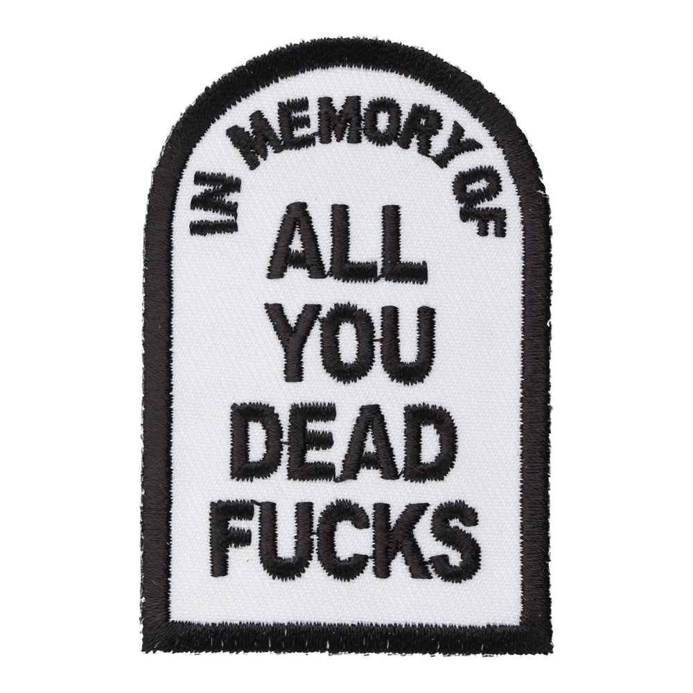 In Memory of All You Dead Fucks Patch, Vulgar Patches — product image