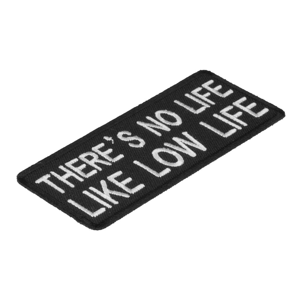 No Life Like Low Life Patch, Funny Sayings Patches — detail view 1