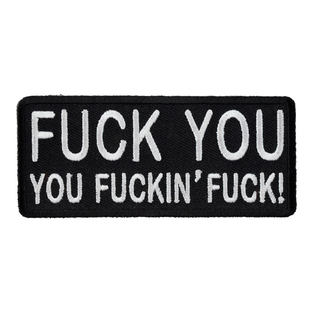 Fuck You, You Fuckin Fuck Patch, Vulgar Sayings Patches — product image