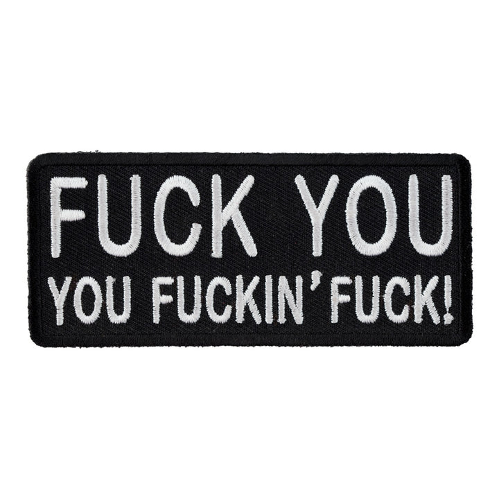 Fuck You, You Fuckin Fuck Patch, Vulgar Sayings Patches — product image