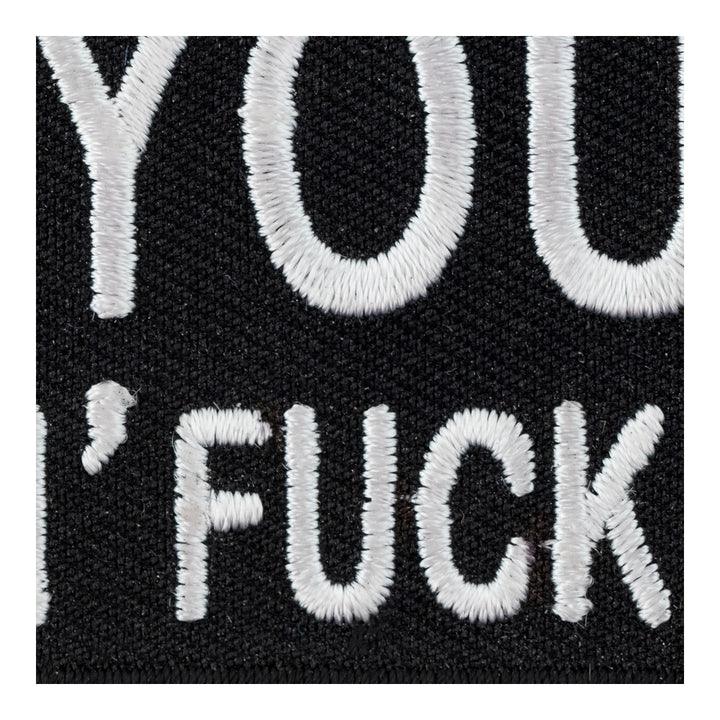 Fuck You, You Fuckin Fuck Patch, Vulgar Sayings Patches — detail view 2