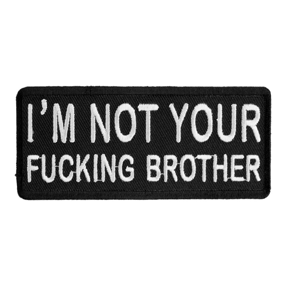 I'm Not Your Fucking Brother Patch, Vulgar Patches — product image