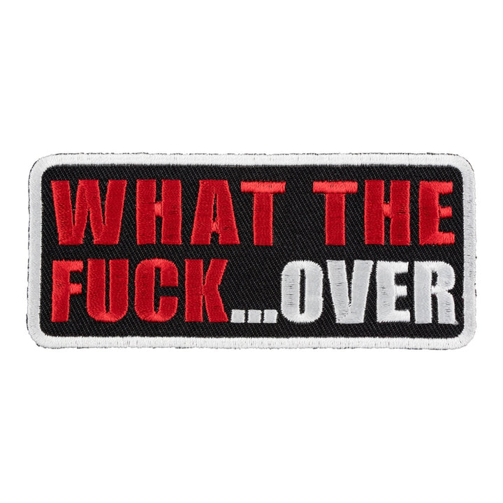 What The Fuck...Over Patch, Funny Sayings Patches — product image