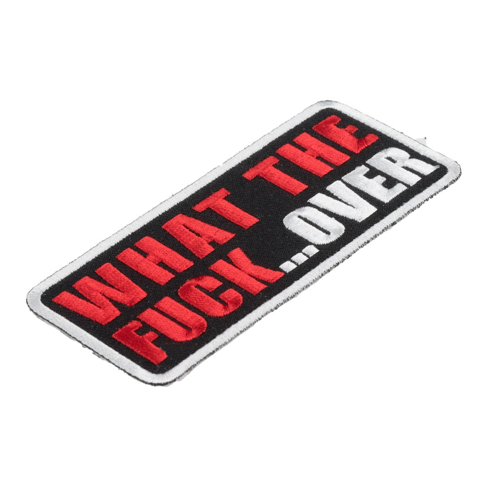What The Fuck...Over Patch, Funny Sayings Patches — detail view 1