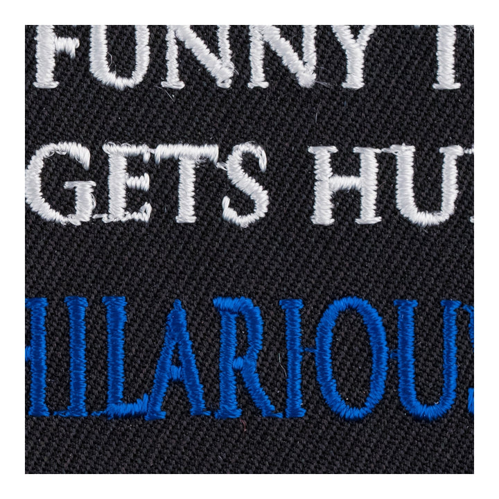 Only Funny Til Someone Gets Hurt Patch, Funny Patches — detail view 2