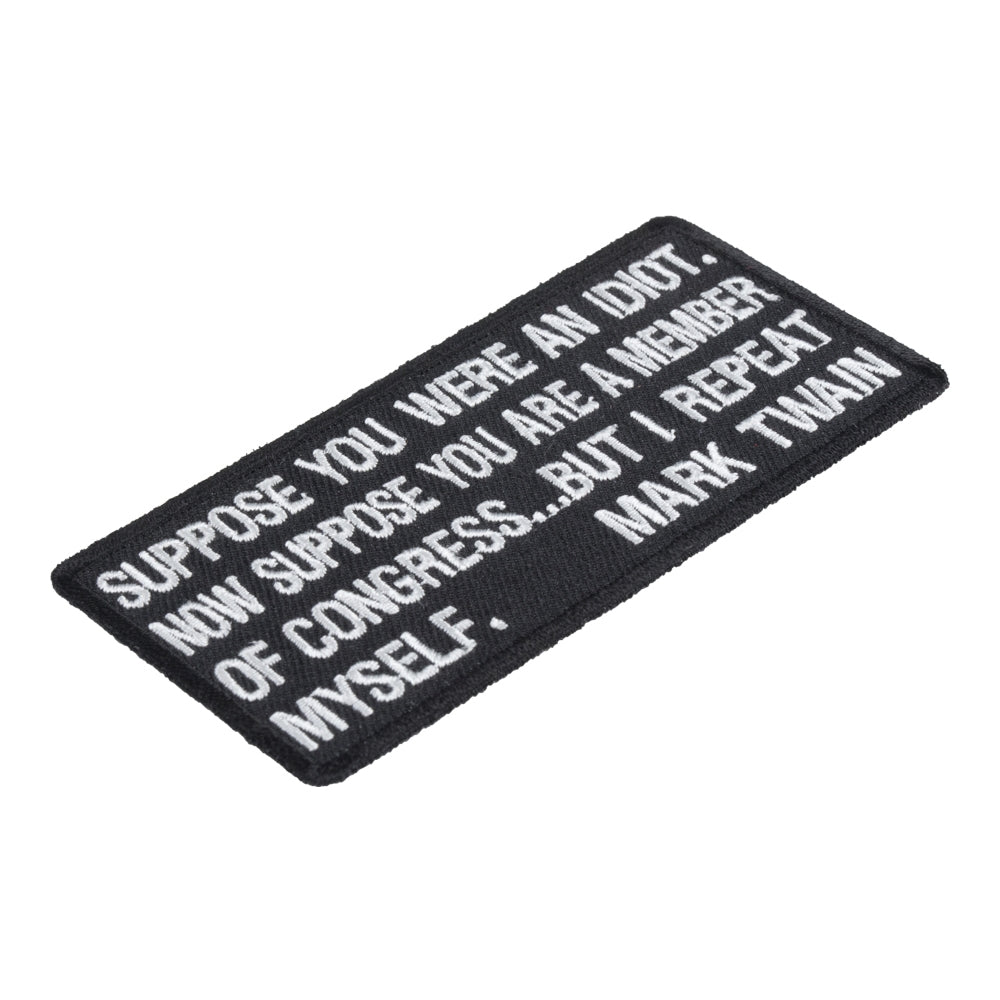 Suppose You Were An Idiot Patch, Political Patches — detail view 1