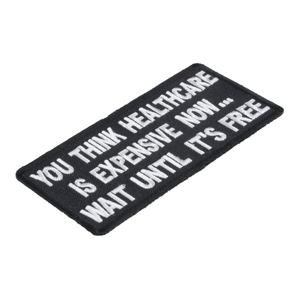You Think Healthcare Is Expensive Patch, Political Patches — detail view 1