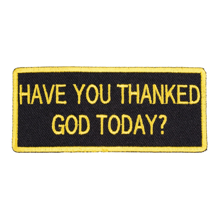 Have You Thanked God Today Patch, Religious Patches — product image