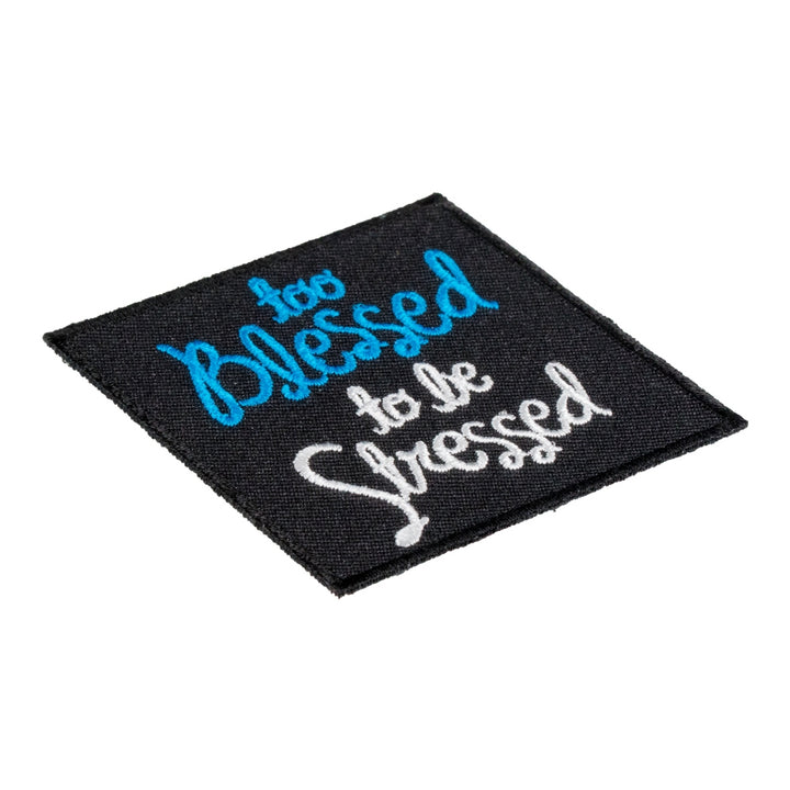 Too Blessed To Be Stressed Patch, Uplifting Christian Patches — detail view 1