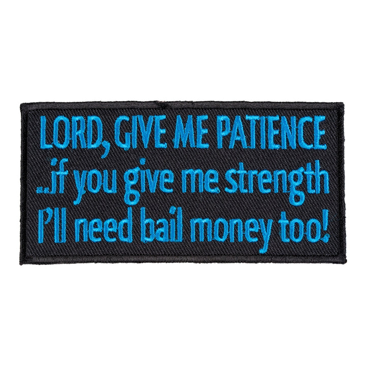 Lord Give Me Patience or Bail Money Patch, Uplifting Religious Patches — product image