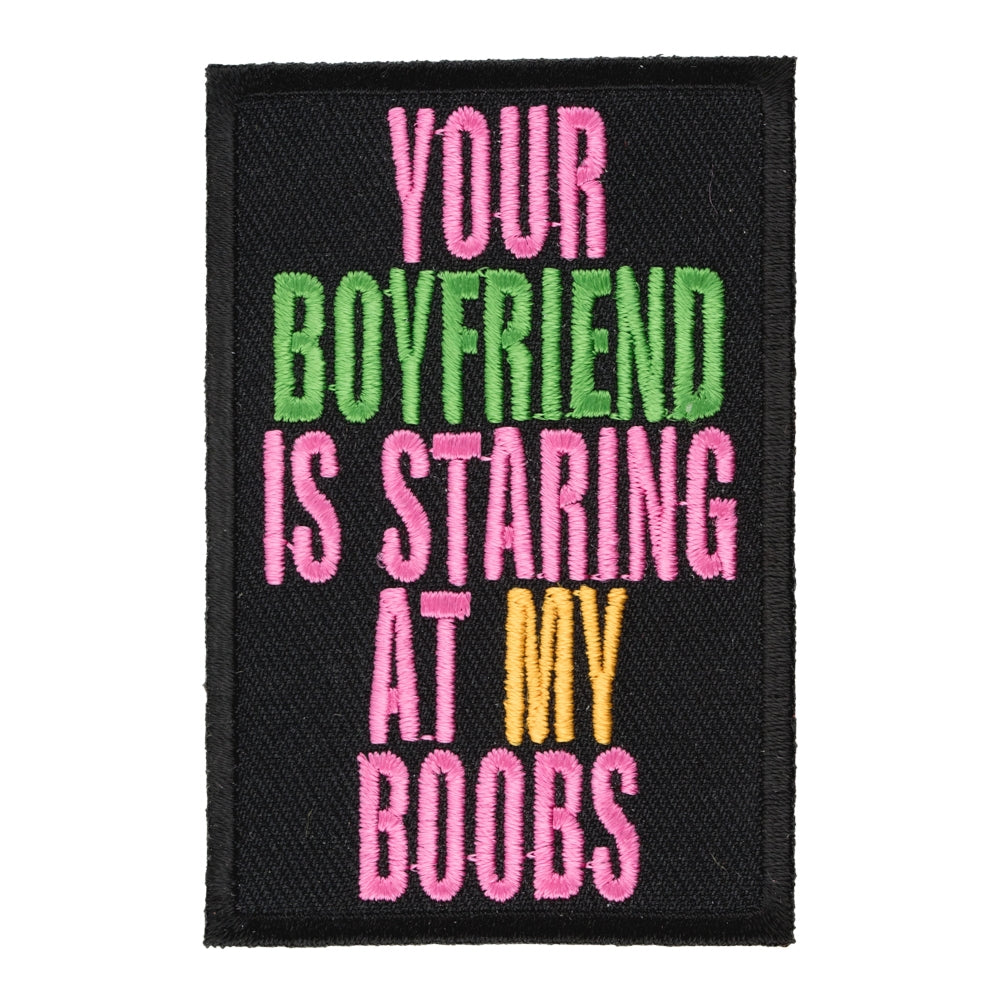Your Boyfriend Staring At My Boobs Patch, Ladies Patches — product image