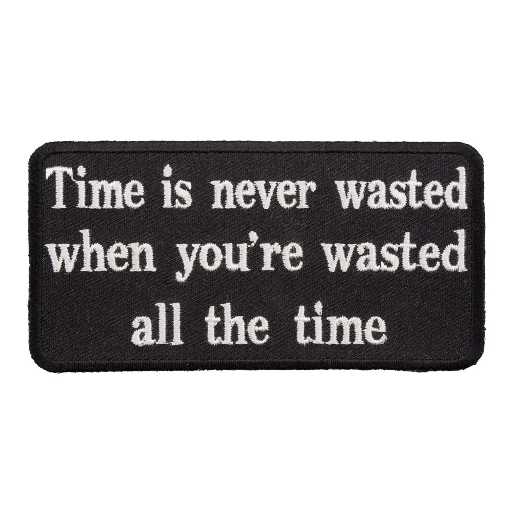 Time Is Never Wasted Patch, Funny Drunk Patches — product image