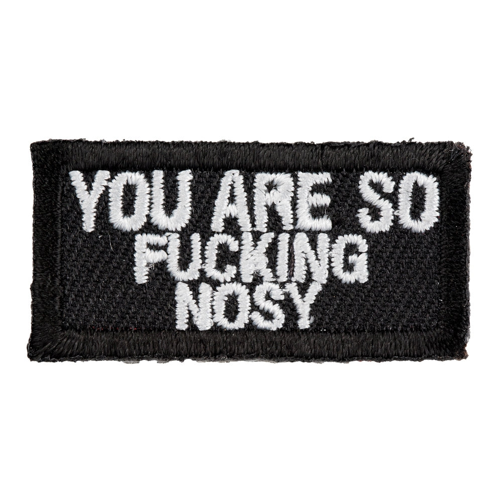 Tiny, You Are So Fucking Nosy Patch, Funny Patches — product image