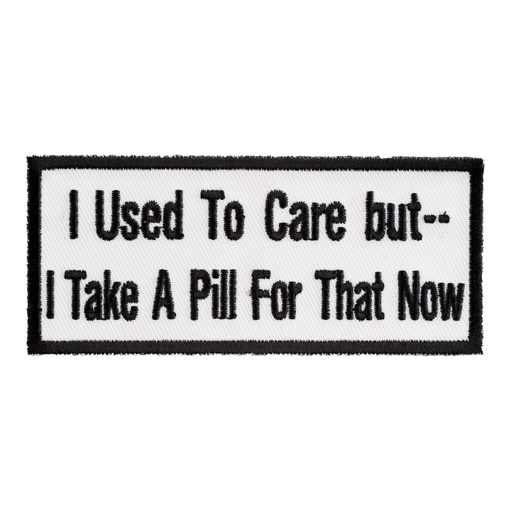 I Take A Pill For That Now Patch, Funny Patches — product image