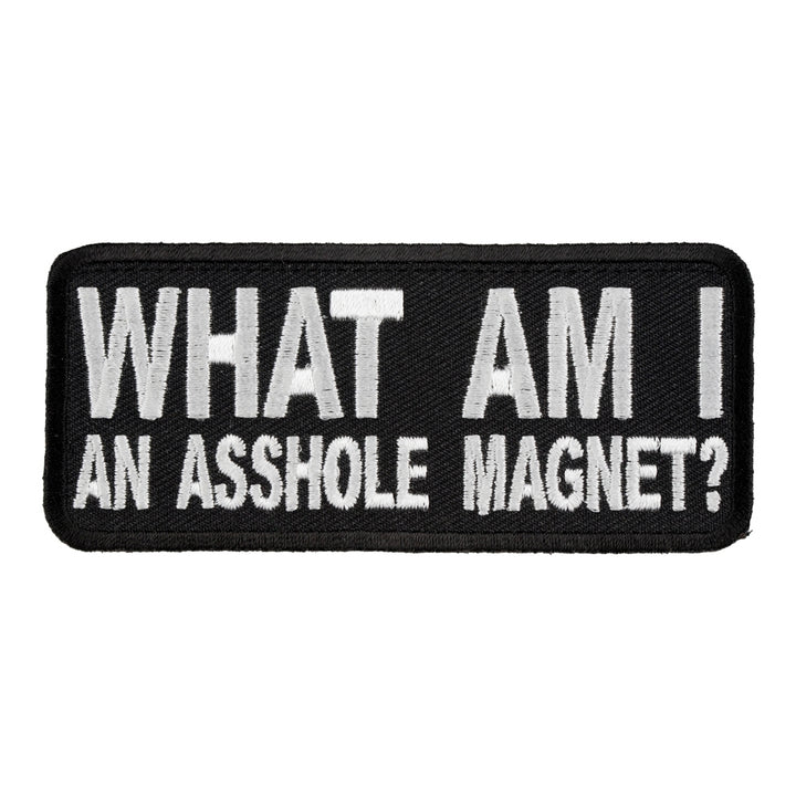 What Am I An Asshole Magnet Patch, Funny Patches — product image