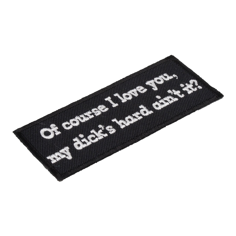 Of Course I Love You Patch, Vulgar Sayings Patches — detail view 1