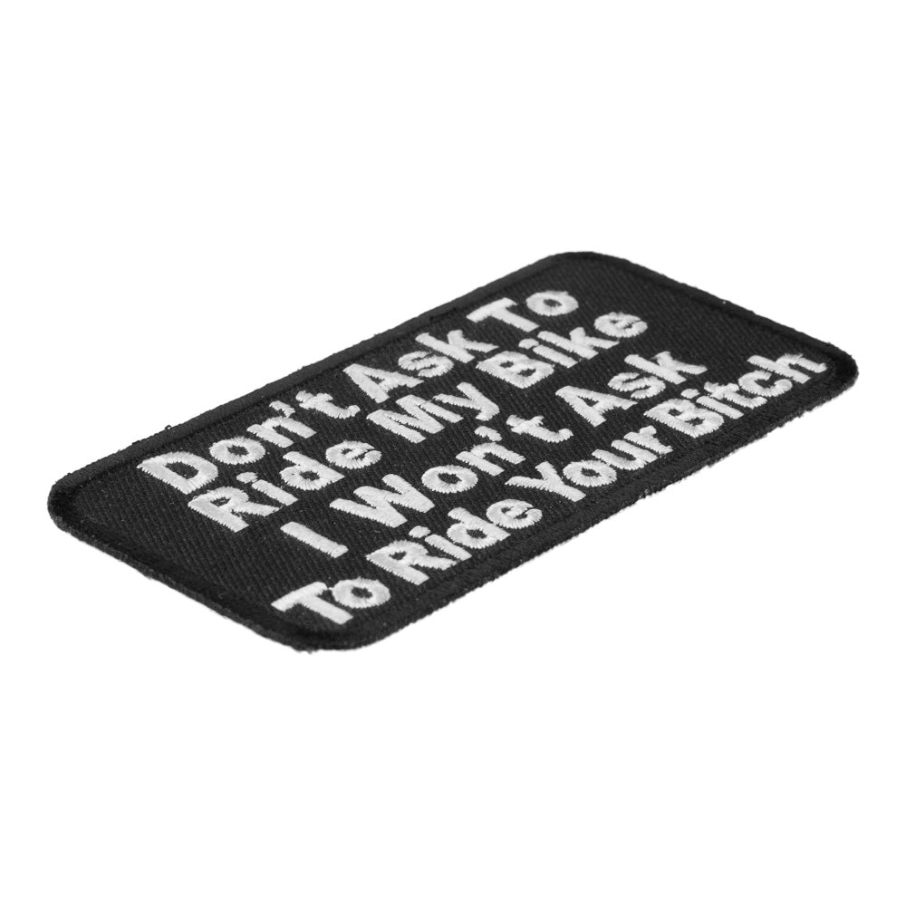 Don't Ask To Ride My Bike Patch, Biker Patches — detail view 1