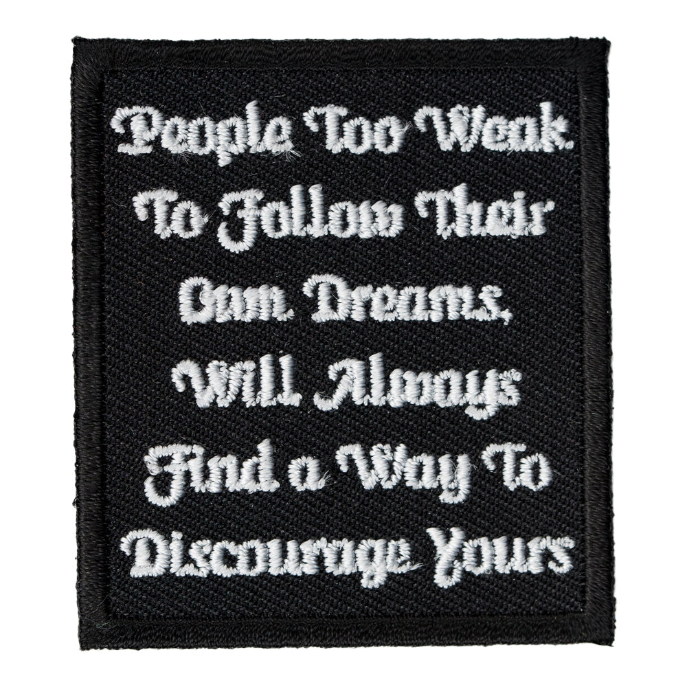 People Too Weak To Follow Dreams Patch, Biker Patches — product image