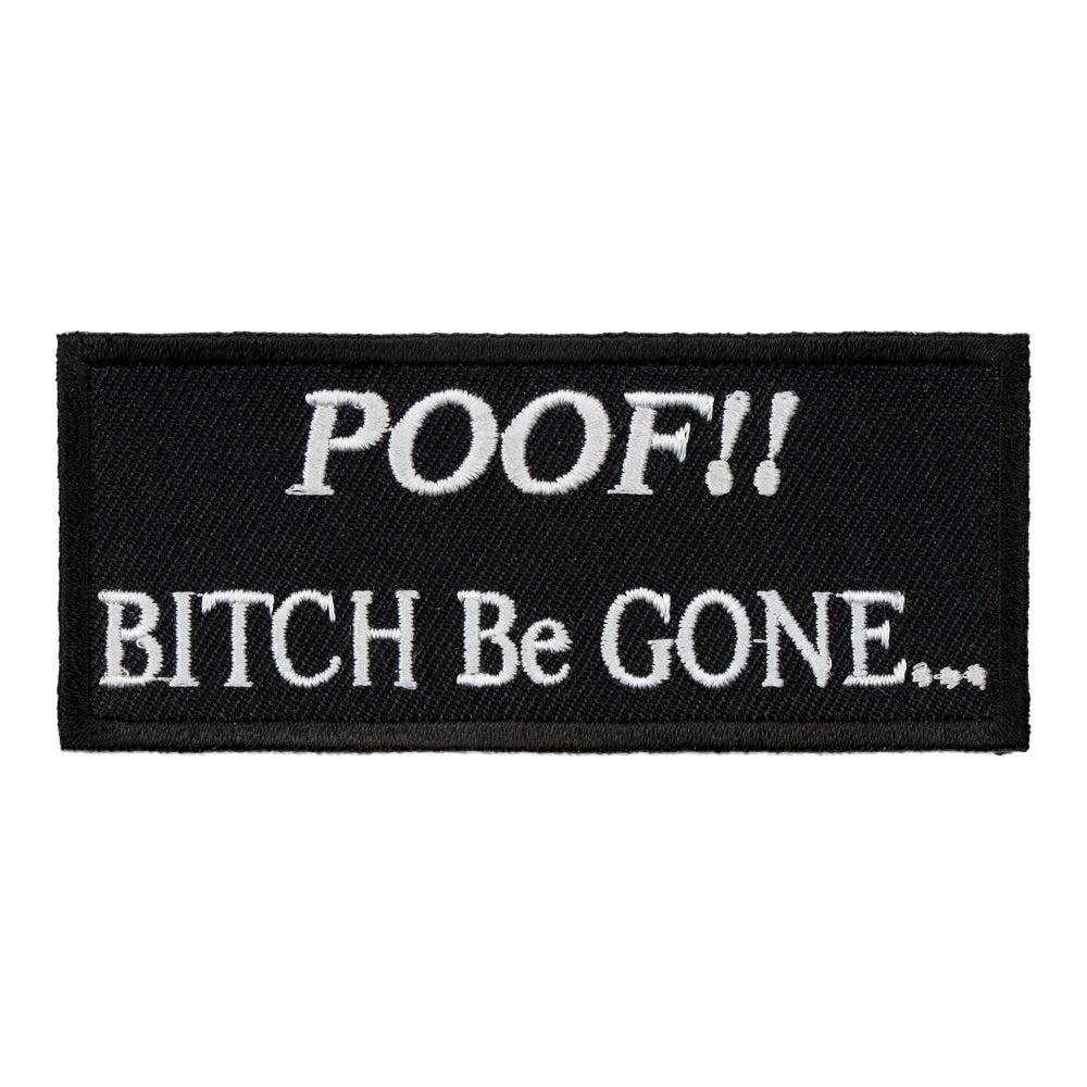 Poof! Bitch Be Gone Patch, Funny Patches — product image