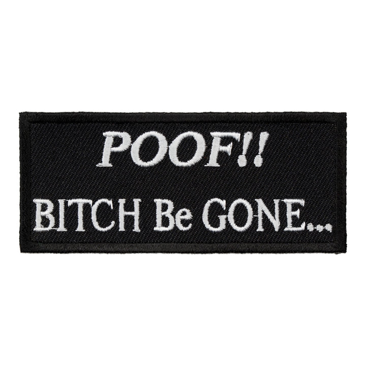 Poof! Bitch Be Gone Patch, Funny Patches — product image