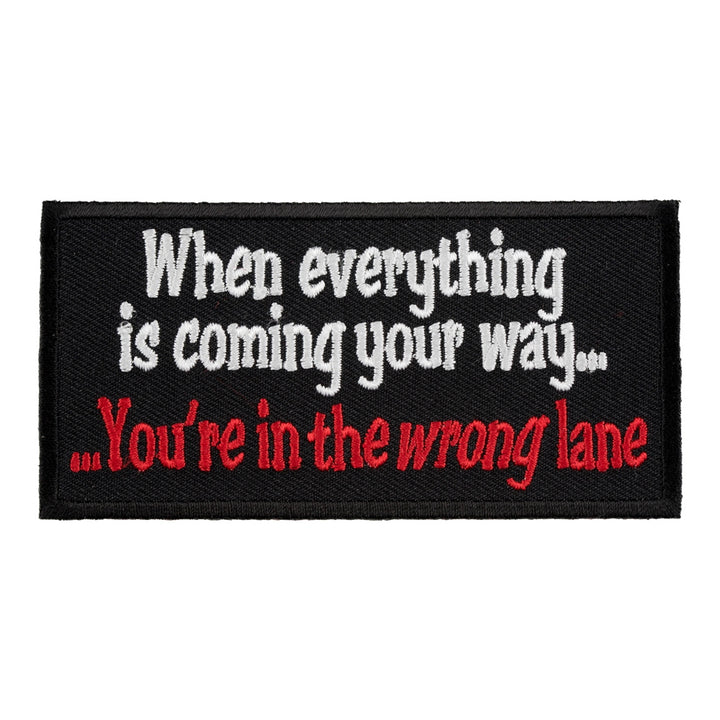 When Everything Is Coming Your Way Patch, Funny Patches — product image