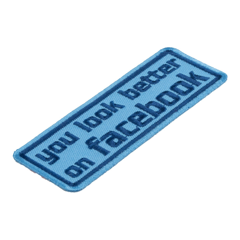 You Look Better On Facebook Patch, Funny Patches — detail view 1