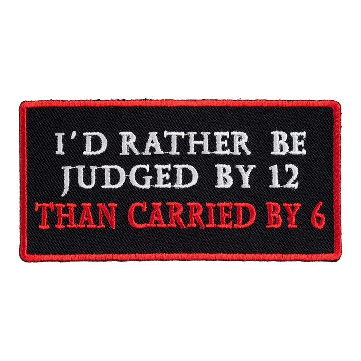 Judged By 12 Carried By 6 Patch, Biker Patches — product image