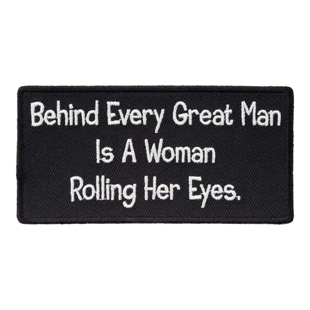 Behind Every Great Man Is A Woman Patch, Funny Patches — product image