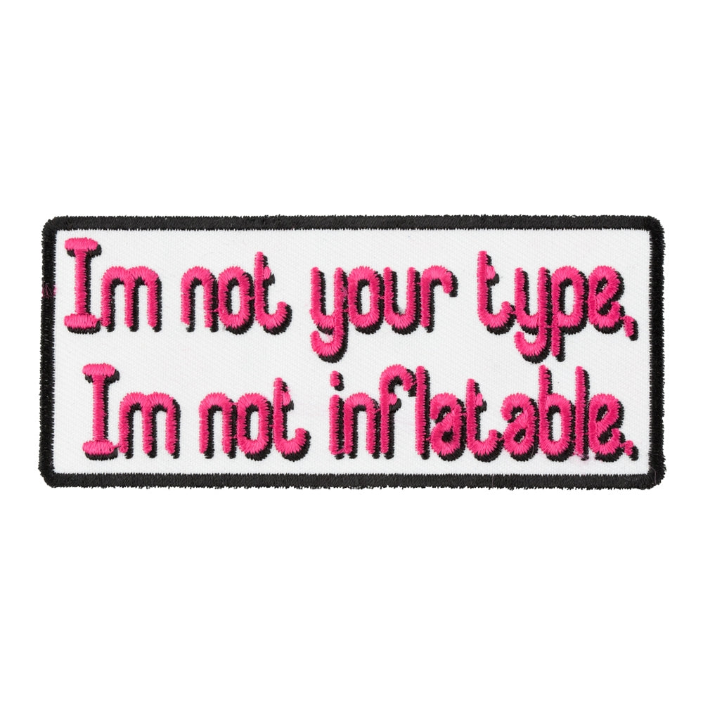 Not Your Type Not Inflatable Patch, Funny Ladies Patches — product image