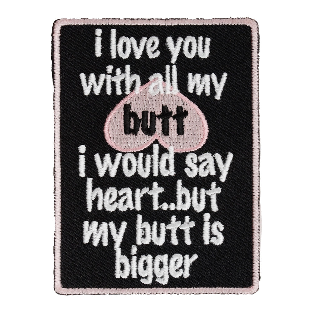 I Love You With All My Butt Patch, Funny Womens Patches — product image