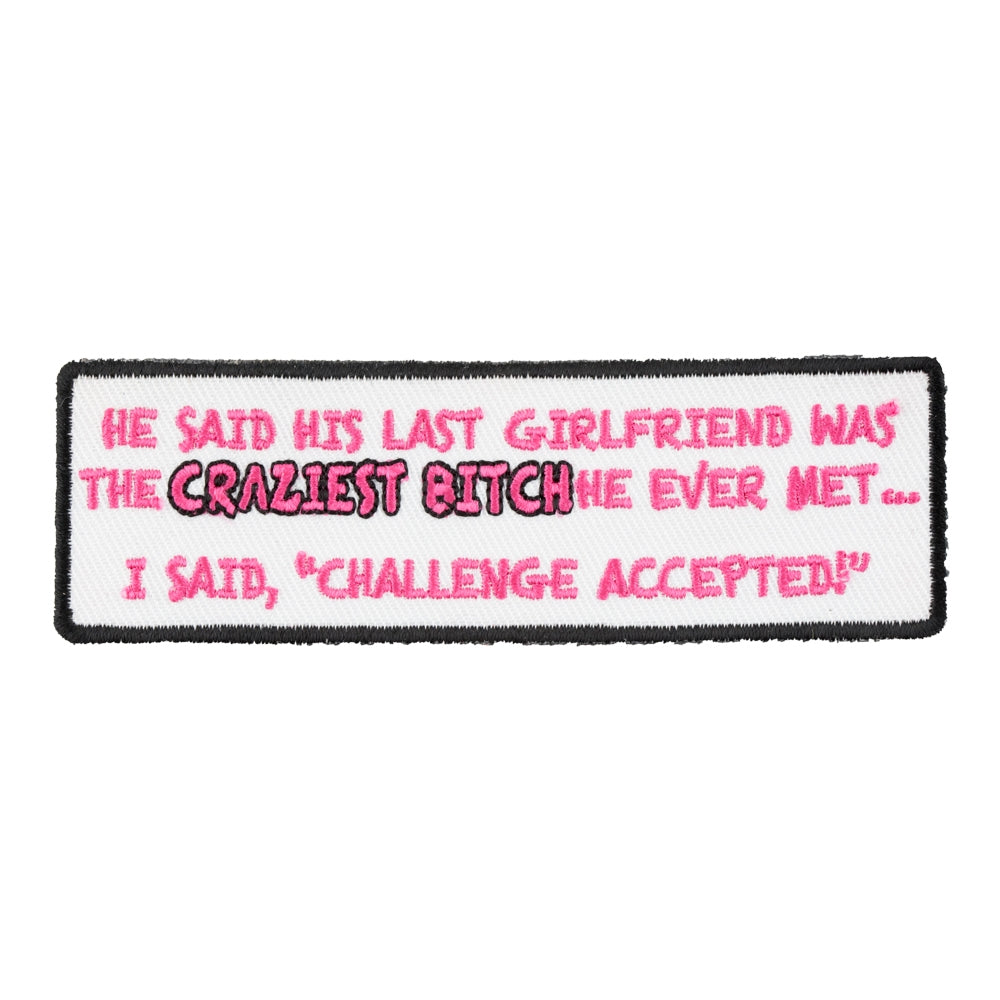 Craziest Bitch..Challenge Accepted Patch, Funny Ladies Patches — product image