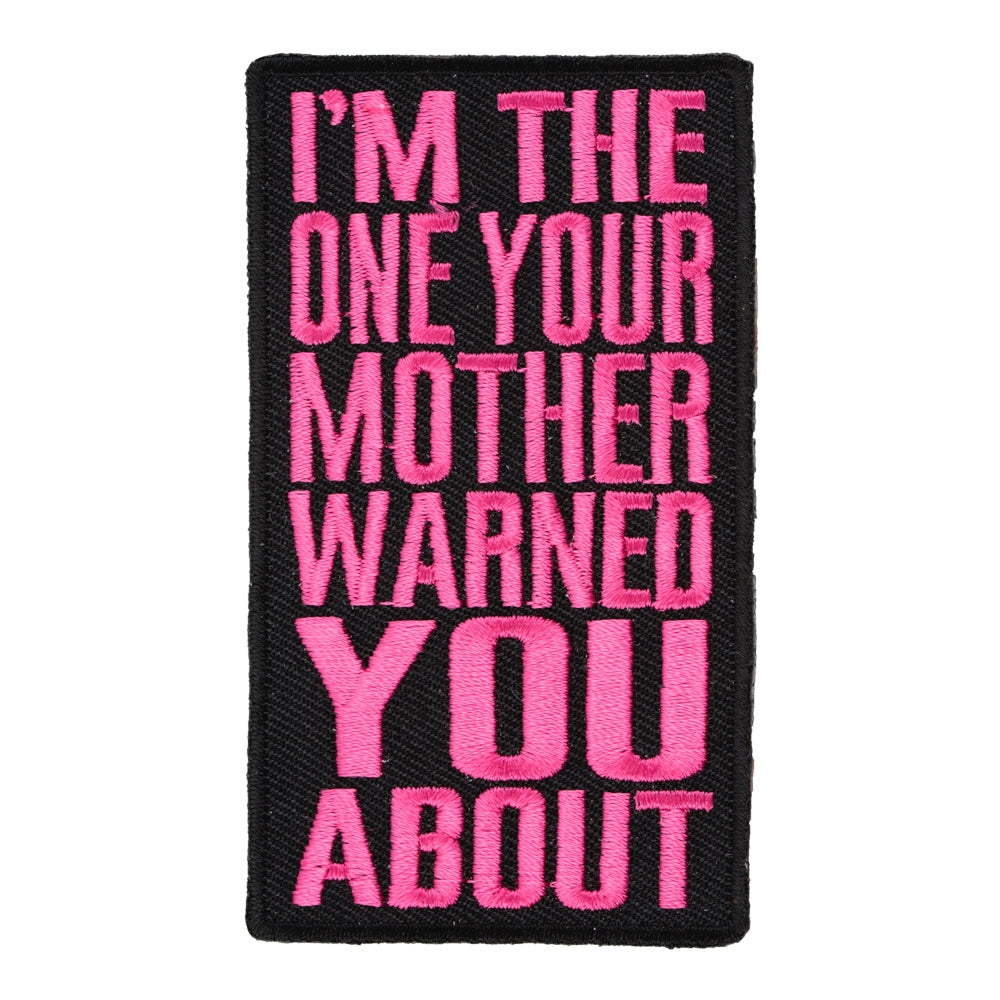 I'm The One Your Mother Warned You About Pink Patch, Funny Patches — product image